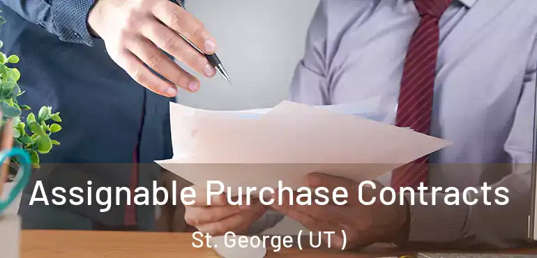  Assignable Purchase Contracts St. George ( UT )