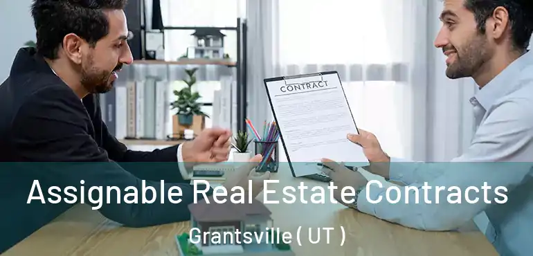  Assignable Real Estate Contracts Grantsville ( UT )