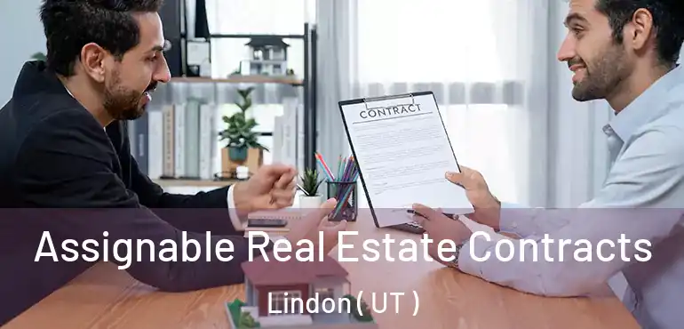  Assignable Real Estate Contracts Lindon ( UT )