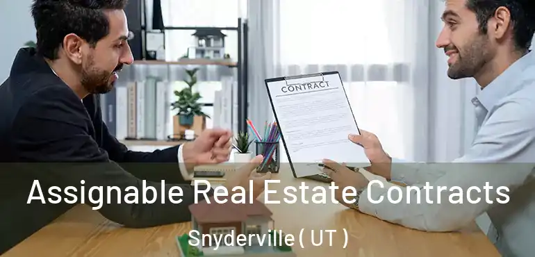  Assignable Real Estate Contracts Snyderville ( UT )