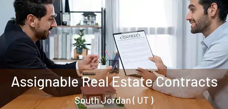  Assignable Real Estate Contracts South Jordan ( UT )