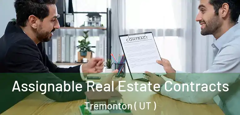  Assignable Real Estate Contracts Tremonton ( UT )