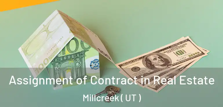  Assignment of Contract in Real Estate Millcreek ( UT )