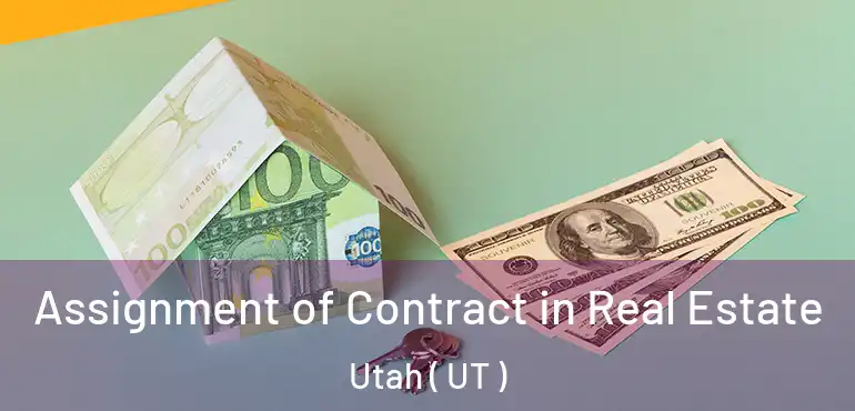  Assignment of Contract in Real Estate Utah ( UT )