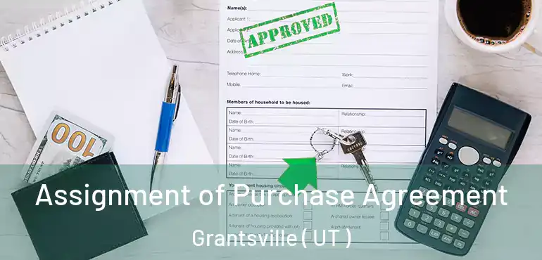  Assignment of Purchase Agreement Grantsville ( UT )