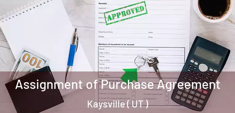  Assignment of Purchase Agreement Kaysville ( UT )