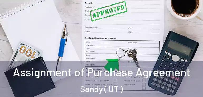 Assignment of Purchase Agreement Sandy ( UT )