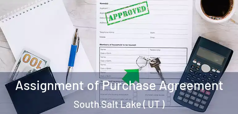  Assignment of Purchase Agreement South Salt Lake ( UT )