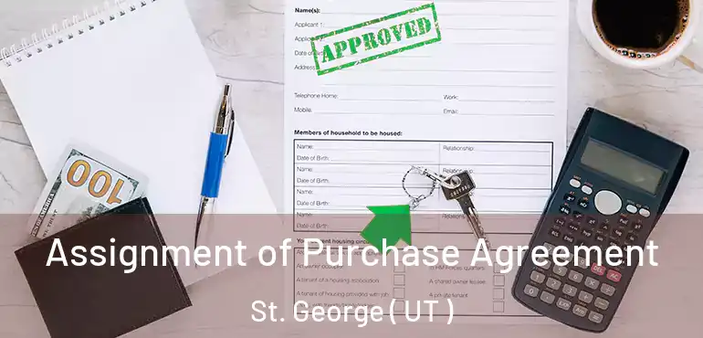  Assignment of Purchase Agreement St. George ( UT )