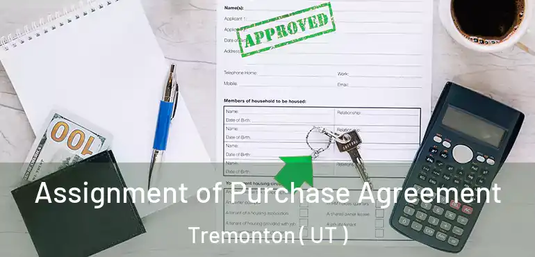  Assignment of Purchase Agreement Tremonton ( UT )