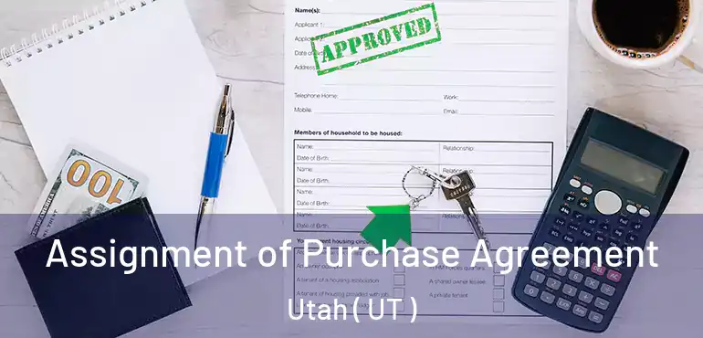  Assignment of Purchase Agreement Utah ( UT )
