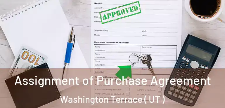  Assignment of Purchase Agreement Washington Terrace ( UT )