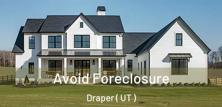  Avoid Foreclosure Draper ( UT )