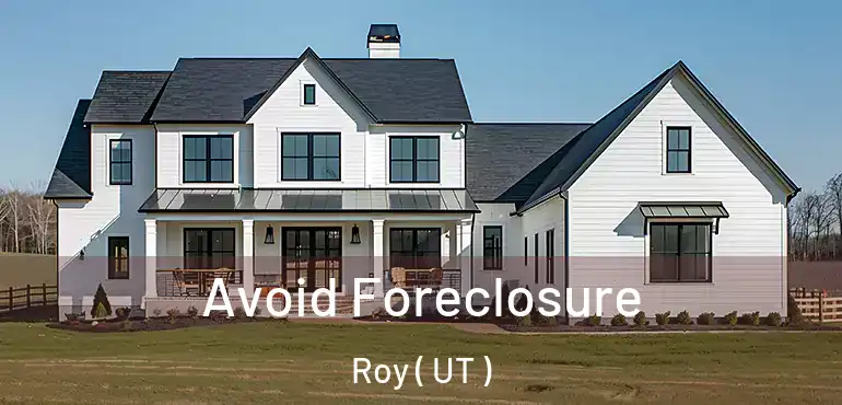  Avoid Foreclosure Roy ( UT )
