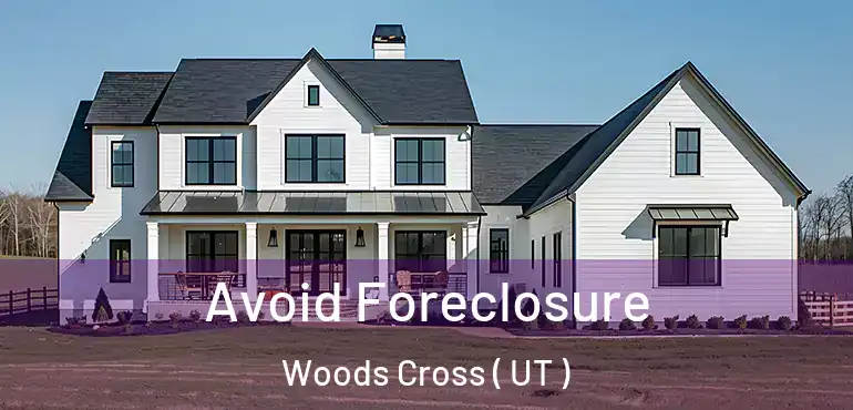  Avoid Foreclosure Woods Cross ( UT )