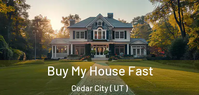  Buy My House Fast Cedar City ( UT )