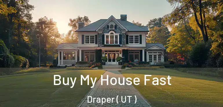  Buy My House Fast Draper ( UT )