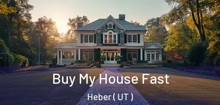  Buy My House Fast Heber ( UT )