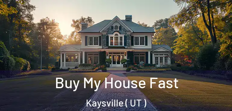  Buy My House Fast Kaysville ( UT )