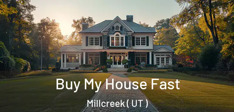  Buy My House Fast Millcreek ( UT )