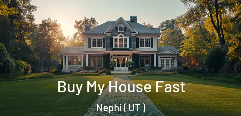  Buy My House Fast Nephi ( UT )