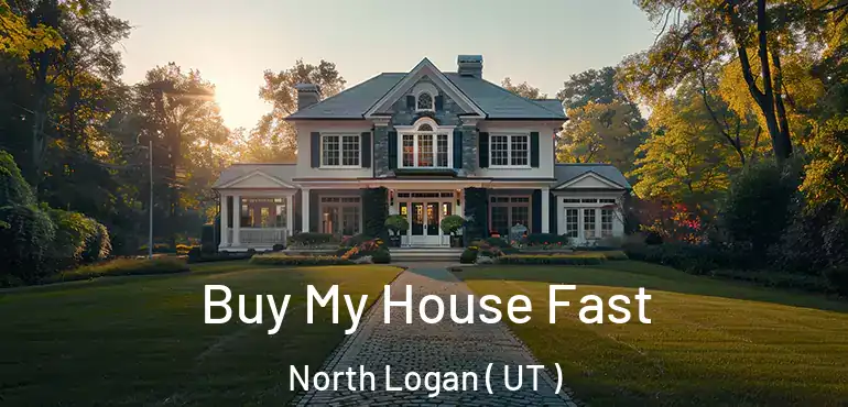 Buy My House Fast North Logan ( UT )