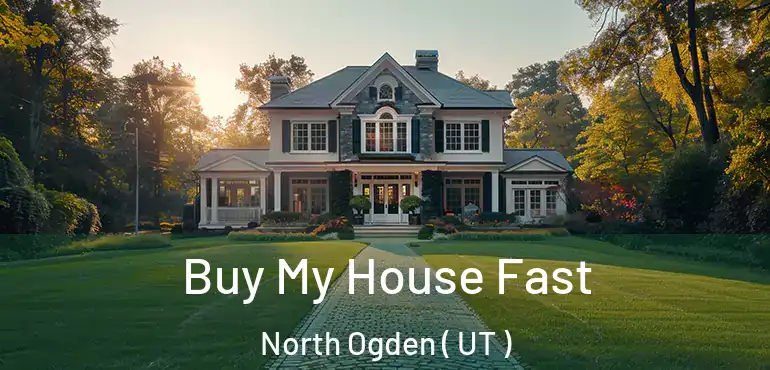  Buy My House Fast North Ogden ( UT )