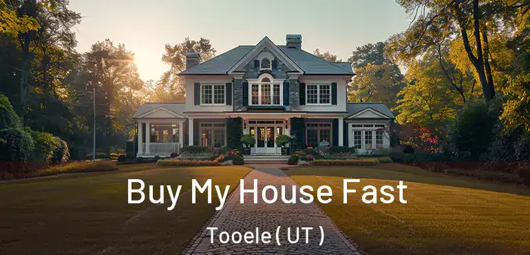  Buy My House Fast Tooele ( UT )