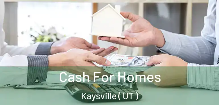  Cash For Homes Kaysville ( UT )