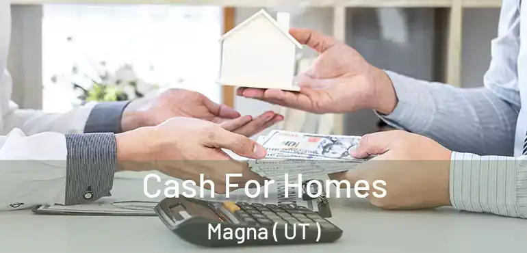  Cash For Homes Magna ( UT )