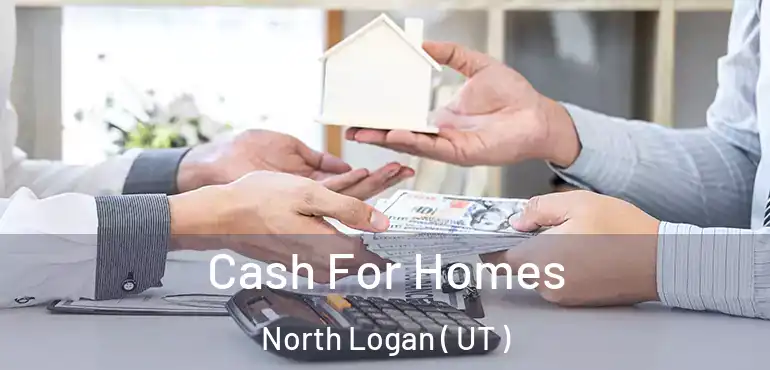  Cash For Homes North Logan ( UT )