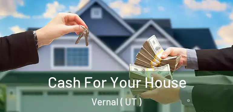  Cash For Your House Vernal ( UT )
