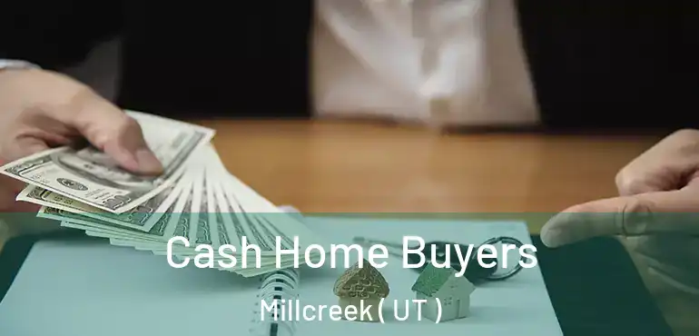 Cash Home Buyers Millcreek ( UT )