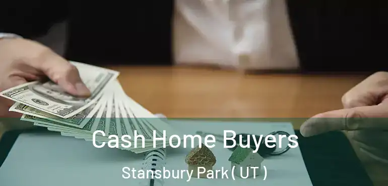  Cash Home Buyers Stansbury Park ( UT )