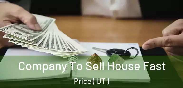 Company To Sell House Fast Price ( UT )
