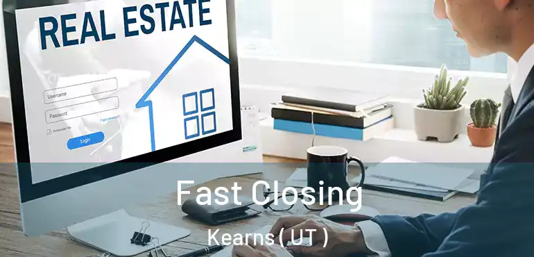  Fast Closing Kearns ( UT )