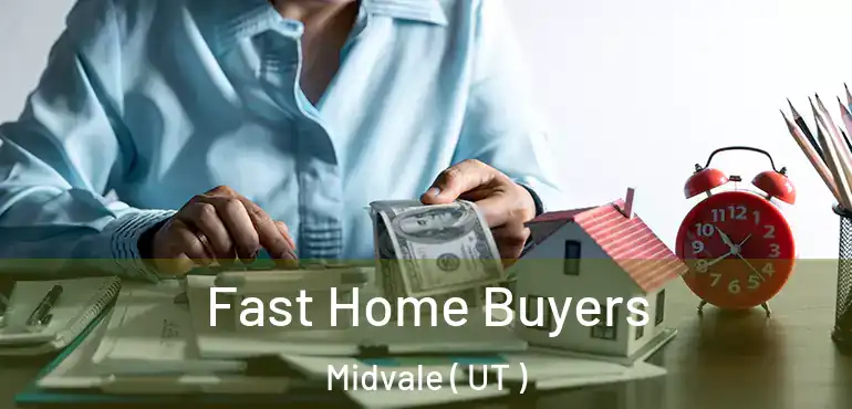  Fast Home Buyers Midvale ( UT )