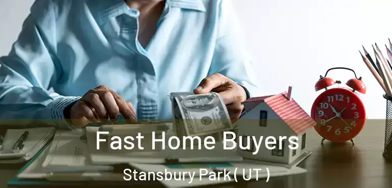  Fast Home Buyers Stansbury Park ( UT )