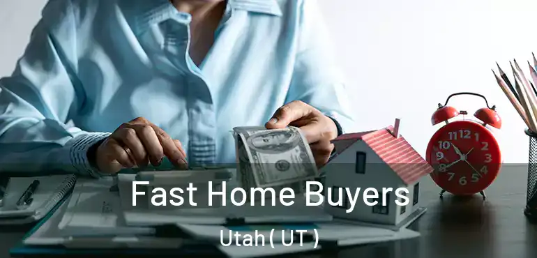  Fast Home Buyers Utah ( UT )