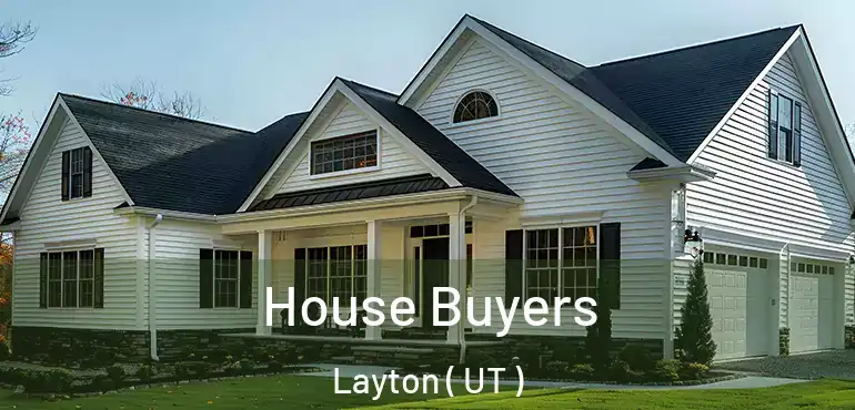  House Buyers Layton ( UT )