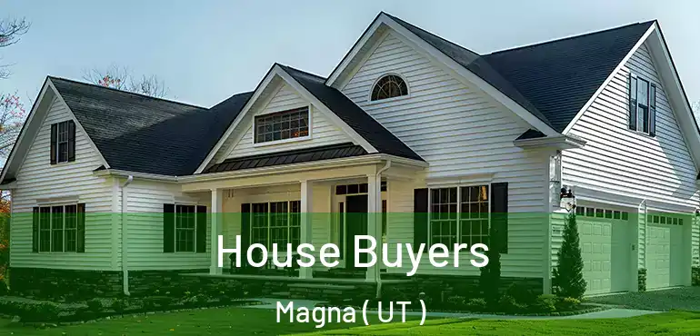  House Buyers Magna ( UT )