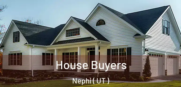  House Buyers Nephi ( UT )