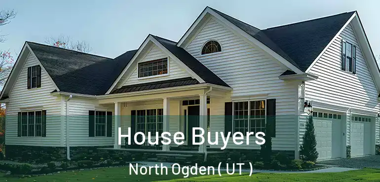  House Buyers North Ogden ( UT )