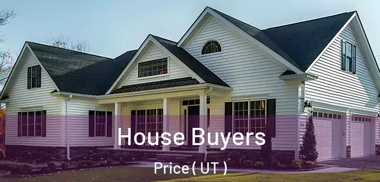  House Buyers Price ( UT )