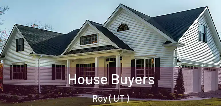  House Buyers Roy ( UT )