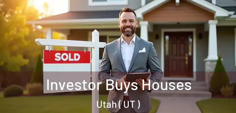  Investor Buys Houses Utah ( UT )