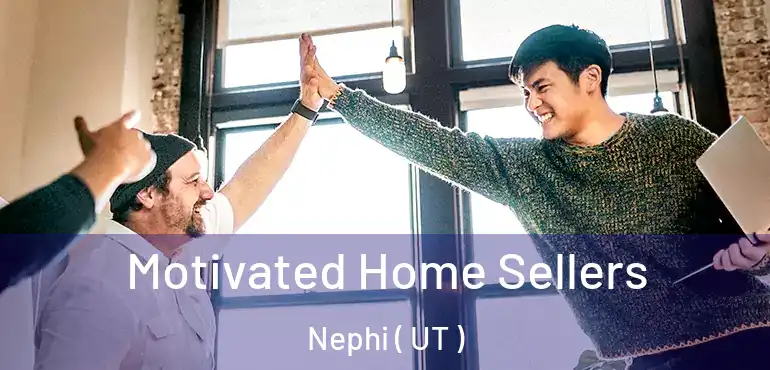  Motivated Home Sellers Nephi ( UT )