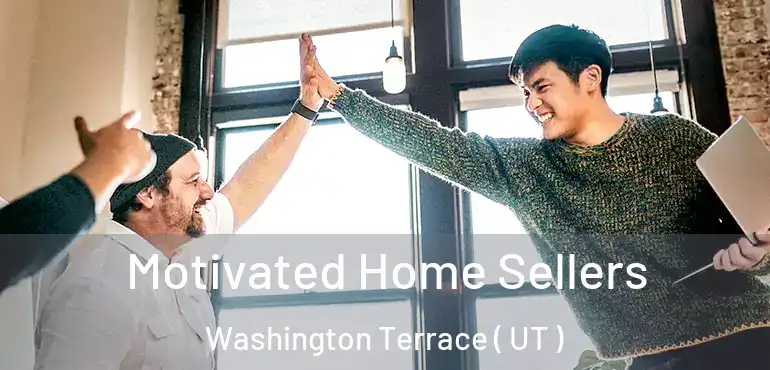  Motivated Home Sellers Washington Terrace ( UT )