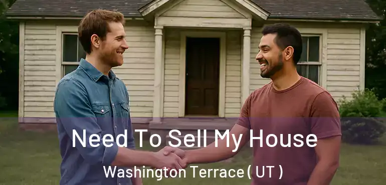  Need To Sell My House Washington Terrace ( UT )