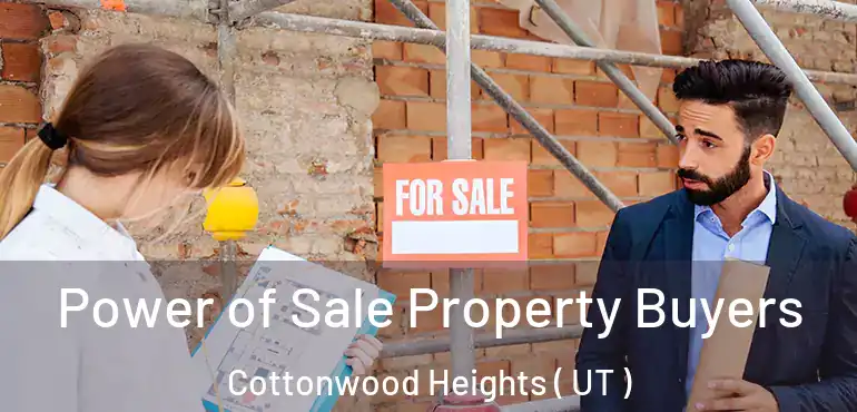  Power of Sale Property Buyers Cottonwood Heights ( UT )